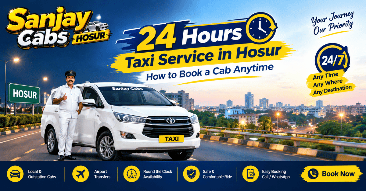 24 Hours Taxi Service in Hosur How to Book a Cab Anytime